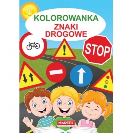 Kolorowanka Znaki Drogowe<br>okładka: Miękka - Wymiary 210x297mm - Hurtownia Zabawek Poznań