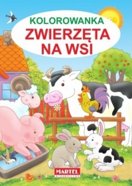 Kolorowanka Zwierzeta Na Wsi<br>okładka: Miękka - Wymiary 210x297mm - Hurtownia Zabawek Poznań