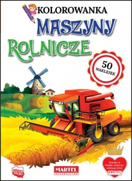 Kolorowanka Maszyny Rolnicze - Hurtownia Zabawek Poznań