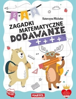 Zagadki Matematyczne Dodawanie<br>okładka: Miękka - Format: 280x205mm - Hurtownia Zabawek Poznań