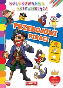 Kolorowanka Aktywizująca-przebojowi Piracii<br>okładka: Miękka - Format: 205 X 285 Mm - Hurtownia Zabawek Poznań